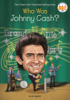 Who Was Johnny Cash? (Who Was?) By Jim Gigliotti, Who HQ, Gregory Copeland (Illustrator) Cover Image