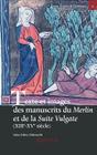 Texte Et Images Des Manuscrits Du Merlin Et de la Suite Vulgate (Xiiie-Xve Siecle) By Irene Fabry-Tehranchi Cover Image