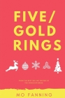 Five Gold Rings: Short stories for the holiday season. Christmas is coming. By Mo Fanning Cover Image