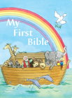 My First Bible: Bible Stories Every Child Should Know By Kris Hirschmann (Retold by) Cover Image