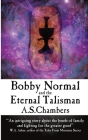 Bobby Normal and the Eternal Talisman By A. S. Chambers Cover Image