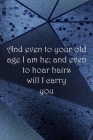 And even to your old age I am he; and even to hoar hairs will I carry you: Dot Grid Paper By Sarah Cullen Cover Image