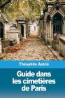 Guide dans les cimetières de Paris Cover Image