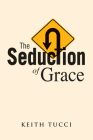 The Seduction of Grace Cover Image