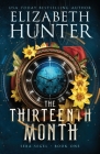 The Thirteenth Month: A Time Travel Fantasy By Elizabeth Hunter Cover Image