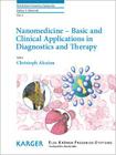 Nanomedicine - Basic and Clinical Applications in Diagnostics and Therapy (Else Kroner-Fresenius-Symposia) By Alexiou Christoph Ed Cover Image