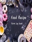 Food Recipe Form: Log book By Jimmy Mendoza Cover Image
