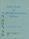 Study Guide to the JPS Bible Commentary: Haftarot By Dr. Laura Suzanne Lieber (Editor) Cover Image