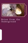 Notes from the Underground By Fyodor Dostoyevsky Cover Image