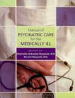 Manual of Psychiatric Care for the Medically Ill By Antoinette Ambrosino Wyszynski, Bernard Wyszynski Cover Image