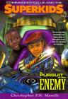 (Commander Kellie and the Superkids' Novel #4) in Pursuit of the Enemy Cover Image
