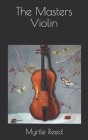 The Masters Violin By Myrtle Reed Cover Image