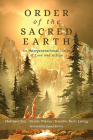 Order of the Sacred Earth: An Intergenerational Vision of Love and Action By Matthew Fox, Skylar Wilson, Jennifer Berit Listug Cover Image