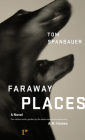 Faraway Places By Tom Spanbauer, A. M. Homes (Introduction by) Cover Image
