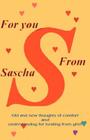 For You from Sascha: Old and New Thoughts of Comfort and Understanding for Healing from Grief Cover Image