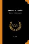 Lessons in English: Grammar and Composition By C. C. Long Cover Image