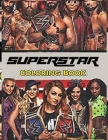 SuperStar Coloring Book: The best coloring book with all of your favorite wrestling superstars Cover Image