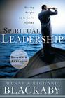 Spiritual Leadership: Moving People on to God's Agenda, Revised and Expanded By Henry T. Blackaby, Richard Blackaby Cover Image