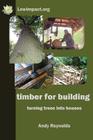 Timber for Building By Andy Reynolds Cover Image
