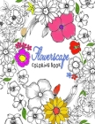 Flowerscape Coloring Book: A Botanical Coloring Book By Harir Coloring Cover Image