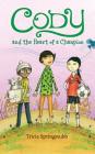 Cody and the Heart of a Champion By Tricia Springstubb, Eliza Wheeler (Illustrator), Natalie Ross (Read by) Cover Image