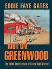 Riot on Greenwood: The Total Destruction of Black Wall Street Cover Image