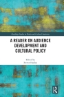 A Reader on Audience Development and Cultural Policy By Steven Hadley (Editor) Cover Image