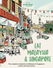 Lonely Planet Eat Malaysia and Singapore 1 (Lonely Planet Food) By Lonely Planet Food Cover Image