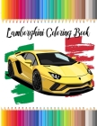 Lamborghini coloring book: Luxury Lamborghini Cars Coloring Book for kids and adults A Stress Relieving and relaxion Cover Image