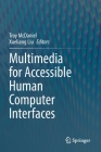 Multimedia for Accessible Human Computer Interfaces Cover Image