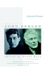 Selected Essays of John Berger (Vintage International) By John Berger Cover Image