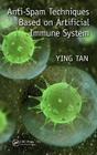 Anti-Spam Techniques Based on Artificial Immune System By Ying Tan Cover Image