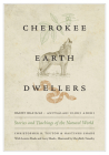 Cherokee Earth Dwellers: Stories and Teachings of the Natural World Cover Image