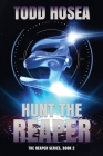 Hunt the Reaper By Todd Hosea Cover Image