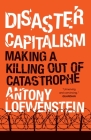 Disaster Capitalism: Making a Killing Out of Catastrophe Cover Image