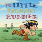 The Little Indian Runner By James Koenig (Illustrator), Mark E. L. Woommavovah Cover Image