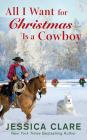 All I Want for Christmas Is a Cowboy (The Wyoming Cowboys Series #1) Cover Image