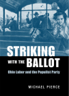Striking with the Ballot: Ohio Labor and the Populist Party Cover Image