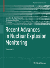 Recent Advances in Nuclear Explosion Monitoring: Volume II (Pageoph Topical Volumes) By Martin B. Kalinowski (Editor), Andreas Becker (Editor) Cover Image