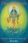Dhanwantari: A Complete Guide to the Ayurvedic Life By Harish Johari Cover Image