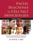 Facial Diagnosis of Cell Salt Deficiencies: A User's Guide Cover Image