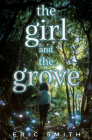 The Girl and the Grove By Eric Smith Cover Image