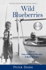 Wild Blueberries: Nuns, Rabbits & Discovery in Rural Michigan By Peter Damm, Suzanne Anderson-Carey (Illustrator) Cover Image