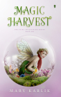Magic Harvest (Fairy Trafficking) By Mary Karlik Cover Image