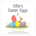 Ollie's Easter Eggs Board Book: An Easter And Springtime Book For Kids (Gossie & Friends) Cover Image