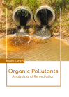 Organic Pollutants: Analysis and Remediation By Kaleb Lynch (Editor) Cover Image