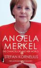 Angela Merkel: The Chancellor and Her World By Stefan Kornelius, Anthea Bell (Translated by) Cover Image