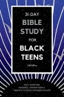 31-Day Bible Study for Black Teens: Daily Scripture Readings, Affirmations & Prompts to Grow Stronger in Faith By Inell Williams Cover Image