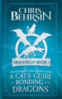 A Cat's Guide to Bonding with Dragons: 5x8 Paperback Edition Cover Image