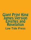 Giant Print King James Version Epistles and Revelation: Low Tide Press By C. Alan Martin, Authorized Cover Image